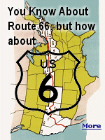 Before 1964, when California renumbered its roads, and Route 6 ran coast to coast from Provincetown, Massachusetts, to Long Beach, California, Route 6 was the longest highway in the land - at 3,652 miles. Now, driving US Route 6 will bring you through 14 states and some of the best small towns and cities in America that, before establishing the Interstate Highway system, had their moments in the sun.